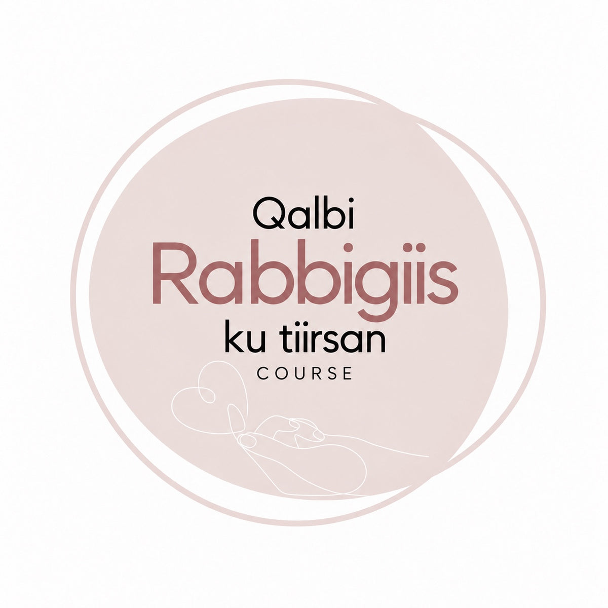 Qalbi Rabigiisa ku tiirsan (course) 4 weeks